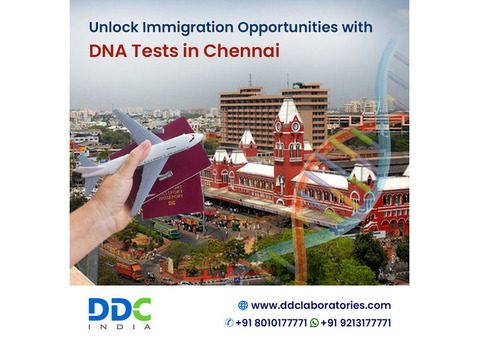Why Choose Chennai for Your Immigration DNA Testing Needs?