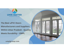 The Best uPVC Doors Manufacturers and Suppliers Within Uttar Pradesh - Quality Meets Durability