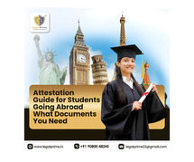 Attestation Guide for Students Going Abroad – What Documents You Need