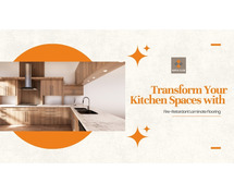 Upgrade Your Kitchen with Fire-Retardant Flooring