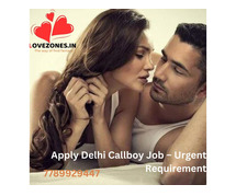 Apply Delhi Callboy Job – Urgent Requirement | High Income & Flexible Hours