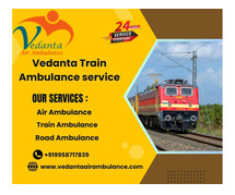 Vedanta Train Ambulance Services in Jammu Get state-of-the-art facilities at an affordable cost