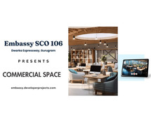 Embassy SCO 106 Gurgaon | Greatest Investment in Town