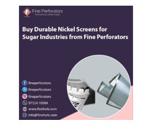 Buy Durable Nickel Screens for Sugar Industries from Fine Perforators