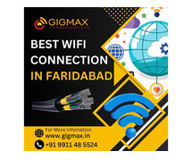 Best WiFi Connection in Faridabad | Trusted WiFi Service Provider- Gigmax