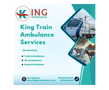 Choose King Train Ambulance in Dibrugarh to Ensure That the Patient Is Transferred On Time