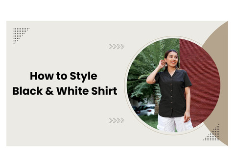 How to Style Half Sleeve Black & White Shirt for Women