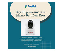 Buy CP plus camera in jaipur- Best Deal Ever