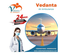 Hire Vedanta Air Ambulance Service in Dibrugarh with Top-grade Medical Device at Low Fare