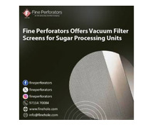 Fine Perforators Offers Vacuum Filter Screens for Sugar Processing Units