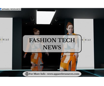 Latest Fashion Tech News – Stay Updated with Top Industry Trends