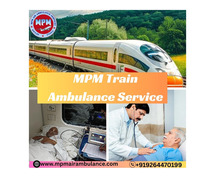 MPM Train Ambulance in Patna Simplifies Long-Distance Patient Transfer