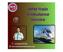 MPM Train Ambulance Services in Raipur provides excellent care to the patients