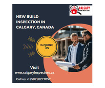 Ensure Your Dream Home is Perfect: New Build Inspections Canada by Calgary Home Inspectors