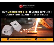 Buy Magnesium 6–8 | Reliable Supplier | Consistent Quality at Competitive Prices!