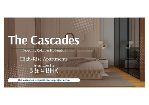The Cascades Neopolis Hyderabad – Your Dream Home Awaits