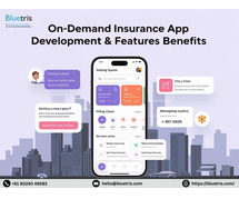 On-Demand Insurance App Development & Features | Benefits