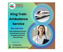 King Train Ambulance Services in Delhi Provides Quick Patient Transportation
