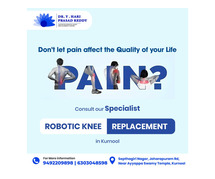 Robotic Joint Replacements Centre Kurnool | Dr. Y. HariPrasad Reddy