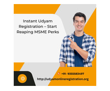 Instant Udyam Registration – Start Reaping MSME Perks