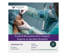 Trusted Reconstructive Surgery Experts at the Best Hospital