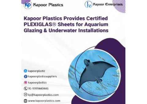 Kapoor Plastics Provides Certified PLEXIGLAS® Sheets