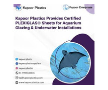 Kapoor Plastics Provides Certified PLEXIGLAS® Sheets