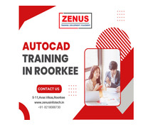 Best AutoCAD Training in Roorkee by Zenus Infotech India Pvt. Ltd.