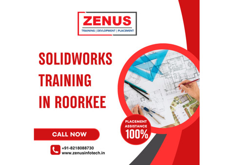 Best Solid Work Training in Roorkee by Zenus Infotech India Pvt. Ltd