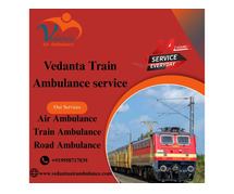 Choose Vedanta Train Ambulance in Siliguri to ensure timely patient transfers
