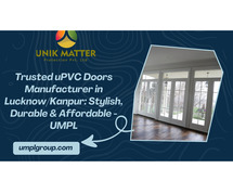 Trusted uPVC Doors Manufacturer in Lucknow/Kanpur: Stylish, Durable & Affordable - UMPL