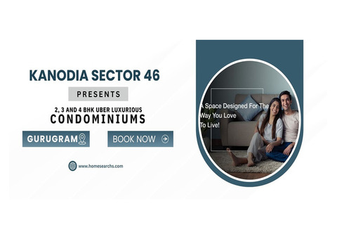 Kanodia Sector 46 Gurgaon | Exclusivity, Richness & Originality