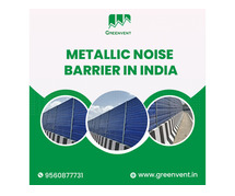 Metallic Noise Barrier in India for Sound Control