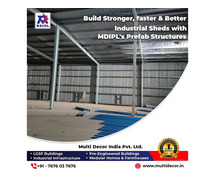 Searching for a Tough, Customizable Prefab Industrial Store? Connect with Multi Decor India