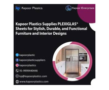 Kapoor Plastics Supplies PLEXIGLAS® Sheets for Stylish, Durable,