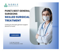 Pune’s Best General Surgeons: Skilled Surgical Treatment at Noble Hospitals