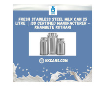 Stainless Steel Milk Can 25 Litre | ISO Certified Manufacturer – Khambete Kothari