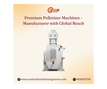 Premium Pelletizer Machines – Manufacturer with Global Reach