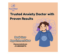 Trusted Anxiety Doctor with Proven Results – Book Your Appointment Now