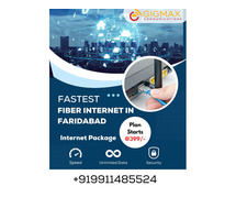 Are You Looking for the Fastest Fiber Internet in Faridabad? Choose Gigmax!