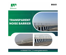 Durable Transparent Noise Barriers for Clear Views