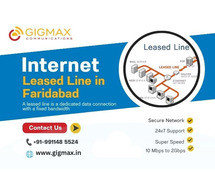 Top Leased Line Service Provider in Faridabad – Gigmax Internet Leased Line Services