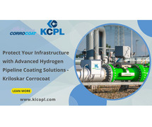 Protect Your Infrastructure with Advanced Hydrogen Pipeline Coating Solutions - Kriloskar Corrocoat