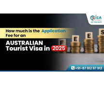 How Much is the Application Fee for an Australian Tourist Visa in 2025?
