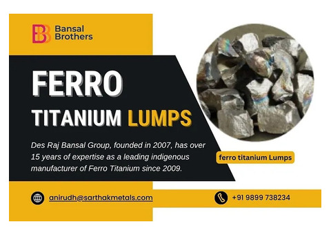 Ferro Alloy Suppliers Delivering Premium Ferro Titanium Lumps 70% Worldwide!