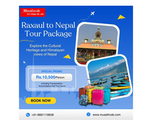 Raxaul to Nepal Tour Package