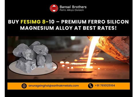Buy FeSiMg 8-10 – Premium Ferro Silicon Magnesium Alloy at Best Rates!