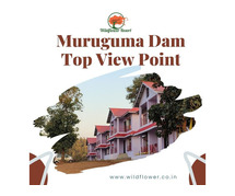 muruguma dam top view point