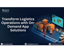 Transform Logistics Operations with On-Demand App Solutions
