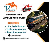 Vedanta Train Ambulance in Ranchi provides the best journey even in the worst conditions